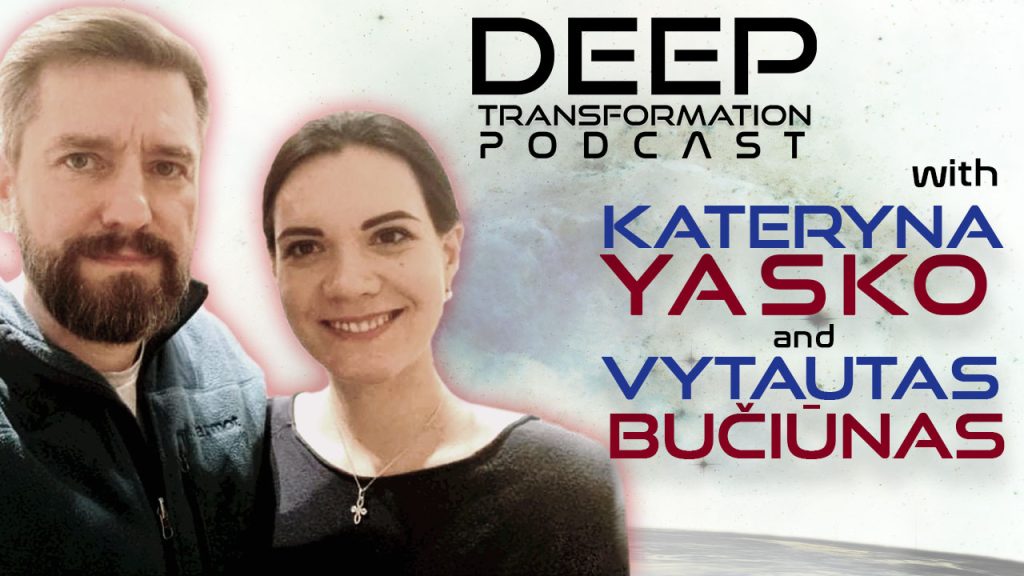 Kateryna Yasko & Vytautus Buciunas Deep Transformation