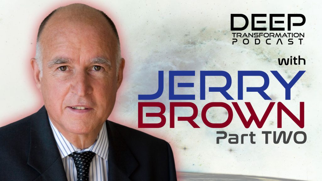 Governor Jerry Brown Life, Power, and the Future of Humanity