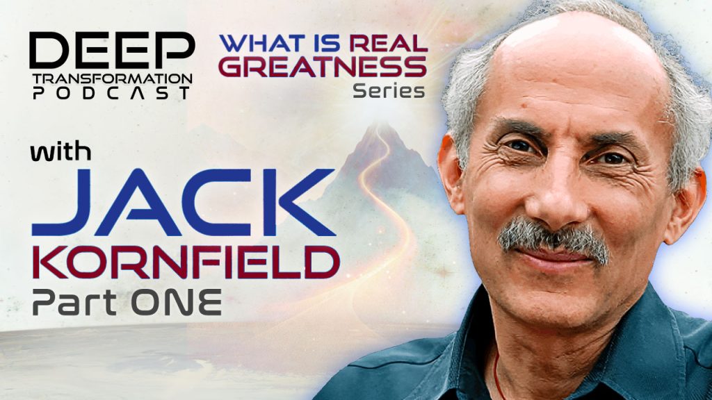 Jack Kornfield What is Real Greatness What Really Matters Setting the Compass of Your Heart