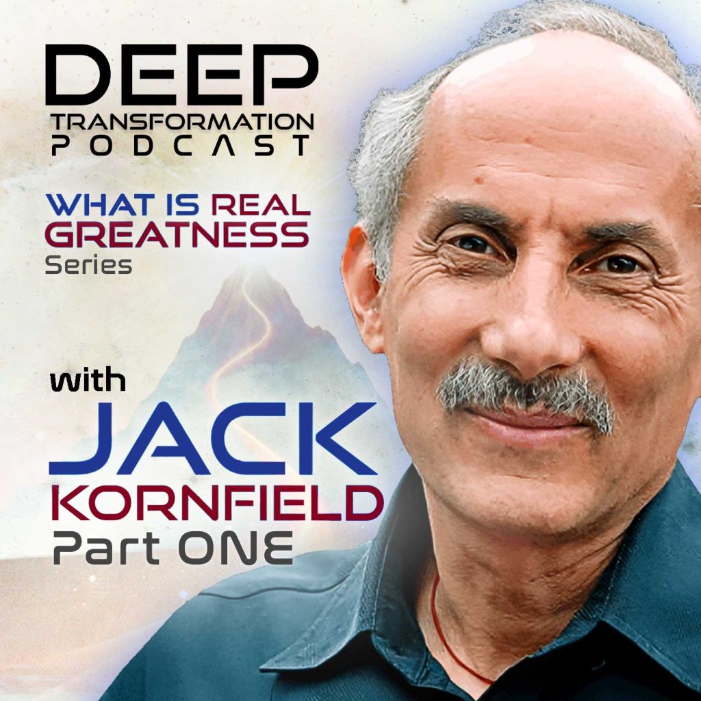 Jack Kornfield What is Real Greatness What Really Matters Setting the Compass of Your Heart