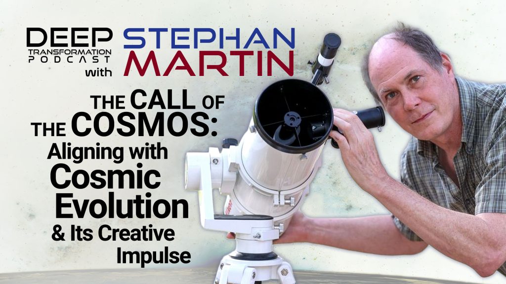 Cosmologist Stephan Martin Call of the Cosmos Cosmic Evolution Creative Impulse