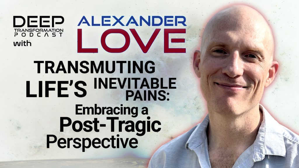 Alexander Love Embracing a Post-Tragic Perspective