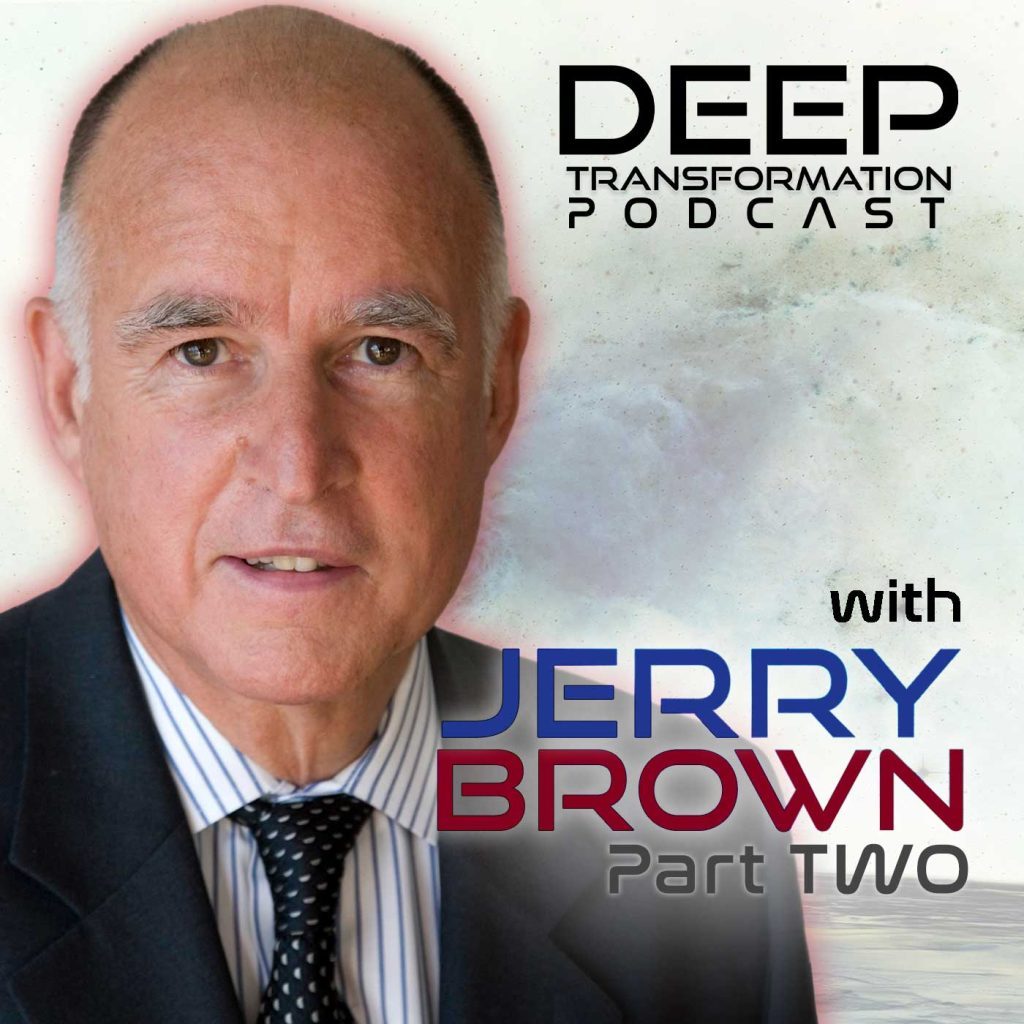 Governor Jerry Brown Life, Power, and the Future of Humanity